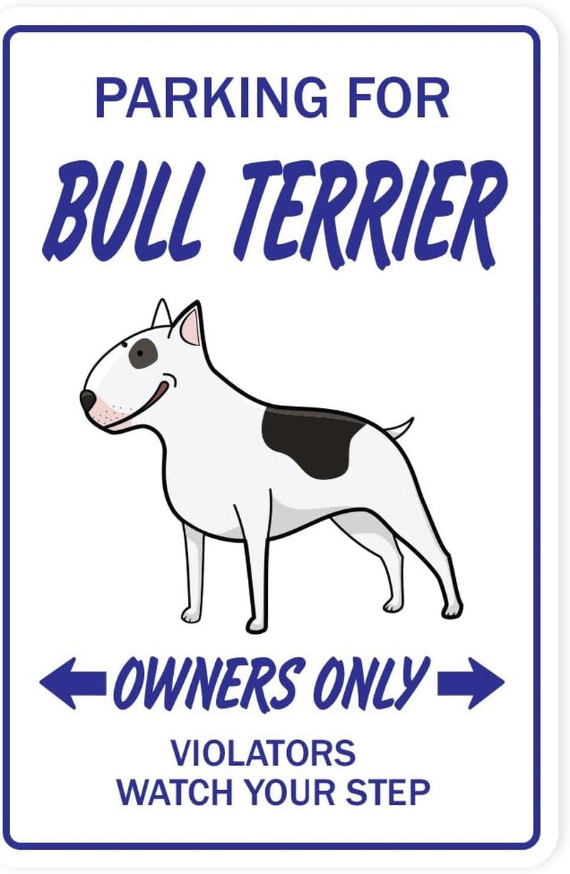 Bull Terrier Sign Dog Pet Parking Signs Veterinarian Vet | Indoor/Outdoor | 17" Tall